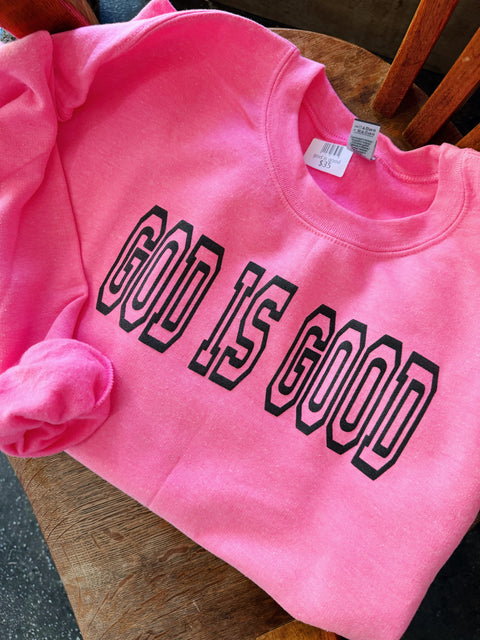 The God is Good Sweatshirt // Neon Pink