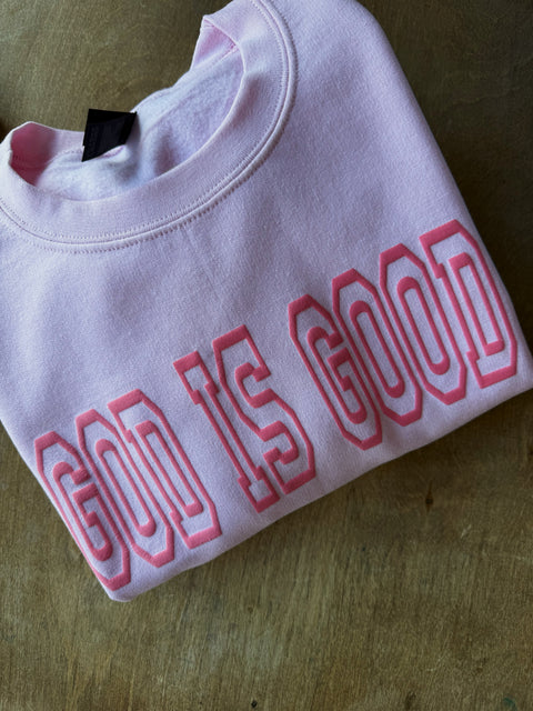 The God is Good Sweatshirt // Pink on Pink