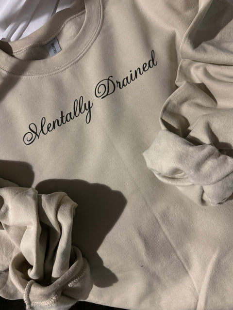 The Mentally Drained Sweatshirt // Gildan